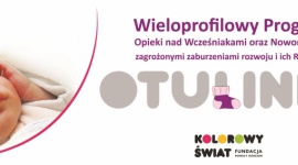 Ośrodek OTULINKA? rusza z pomocą dla wcześniaków