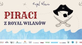 Rodzinny piknik w Royal Wilanów Dziecko, LIFESTYLE - Mini-gra miejska, warsztaty kulinarne i plastyczne, konkurencje sportowe oraz moc wielu innych niespodzianek to tylko skrót tego, co czeka w najbliższą sobotę w Royal Wilanów na miłośników morskich przygód.