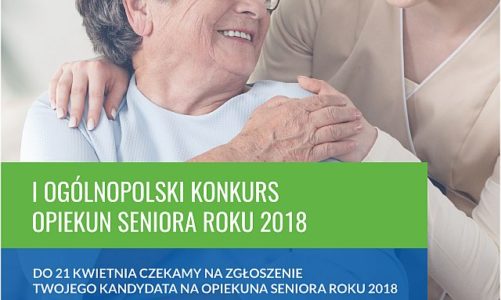 Szukamy najlepszych Opiekunów w konkursie Opiekun Seniora 2018?!