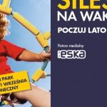 ?Dzień Dobry, Wakacje!?, czyli inauguracja sezonu w Silesia Summer Park