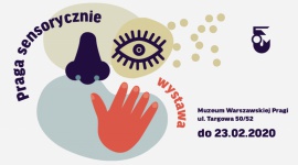 Ostatni weekend z wystawą Praga sensorycznie? Dziecko, LIFESTYLE - Wystawa Praga sensorycznie? podbiła serca zwiedzających i stała się jednym z ulubionych miejsc odwiedzanych przez najmłodszych. Do 23 lutego można ją zobaczyć w Muzeum Warszawskiej Pragi. Wystawa przygotowana dla rodzin z dziećmi, korzysta z zasad integracji sensorycznej.