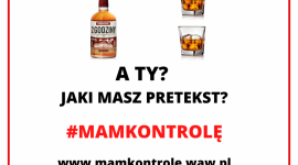 #MAMKONTROLĘ ? kampania społeczna, która otwarcie mówi o spożywaniu alkoholu Zdrowie, LIFESTYLE - #MAMKONTROLĘ to kampania społeczna przeciwdziałająca alkoholizmowi w Warszawie.