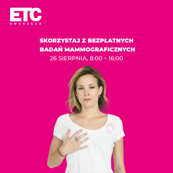 Mammobus przyjedzie do ETC Swarzędz Zdrowie, LIFESTYLE - W czwartek (26 sierpnia) na parkingu Centrum Handlowego ETC po raz kolejny pojawi się mobilny punkt, w którym wszystkie panie będą mogły wykonać jedno z najdokładniejszych badań piersi ? mammografię.