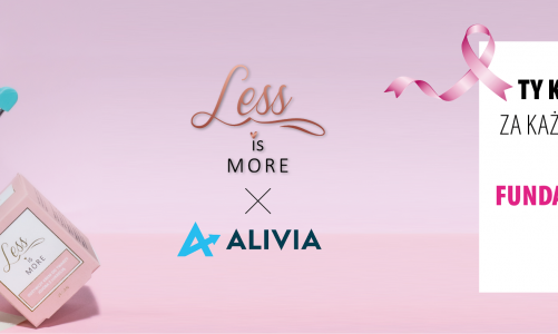 ?Ty kupujesz, my pomagamy!? ? marka Less is More wspiera Fundację onkologiczną Alivia